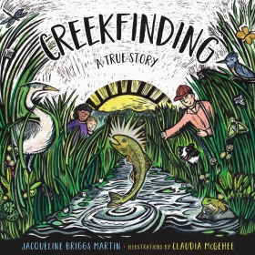 The cover of Creekfinding is a woodcut showing a trout leaping from a stream surrounded by tall reeds from which peer a heron, bees, a woodpecker, a dog, two children, and a man. A frog sits on a rock in the water and dragonflies flit overhead.