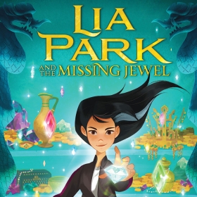 The cover of Lia Park and the Missing Jewel depicts a dark-haired girl holding up a sparkling gem.