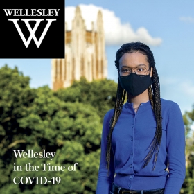 The cover of the summer issue of WELLESLEY magazine displayed a photo of Tatiana Ivy Moise '21 wearing a mask, with Galen Stone Tower in the background.