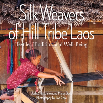 The cover of Silk Weavers of Hill Tribe Laos is a photograph of a young girl working at at outdoor loom.