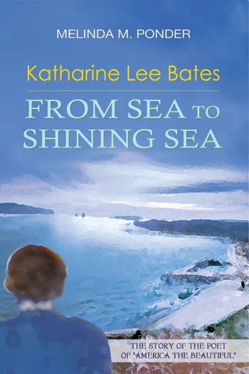 The cover image of From Sea to Shining Sea is a painting showing a figure--likely Katharine Lee Bates--looking out across a glowing ocean.