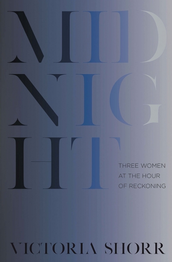 The cover of Midnight: Three Women at the Hour of Reckoning is all type, set in black letters fading to blue.