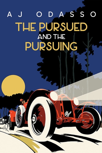 The cover of The Pursued and the Pursing shows a drawing of a powerful open sedan driving on a road lit by moonlight.