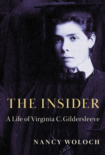 The cover of The Insider: A Life of Virginia C. Gildersleeve features a striking black-and-white portrait of its subject as a young woman.