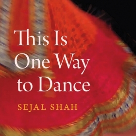 The cover of This Is One Way to Dance shows an image of a swirling red Indian skirt.