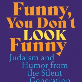 An all-text cover of this book by Jennifer Caplan '01 reads Funny, You Don't Look Funny: Judaism and Humor from the Silent Generation to Millennials